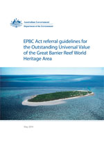 EPBC Act referral guidelines for the Outstanding Universal Value of the Great Barrier Reef World Heritage Area thumbnail
